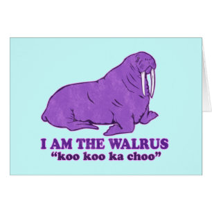 I am the Walrus Card
