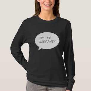 I AM THE WARRANTY   Car Mechanic Car  Enthusiast 1 T-Shirt
