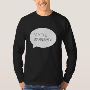 I AM THE WARRANTY   Car Mechanic Car  Enthusiast 1 T-Shirt