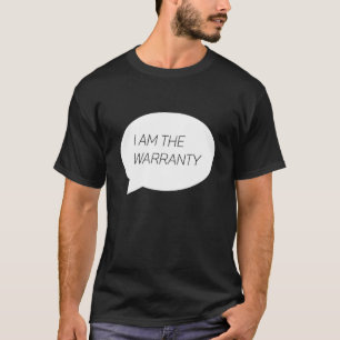 I AM THE WARRANTY   Car Mechanic Car  Enthusiast 1 T-Shirt