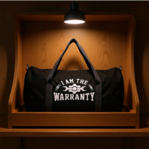 I Am The Warranty Duffle Bag