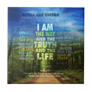 I am the way and the truth and the life - John 14: Tile
