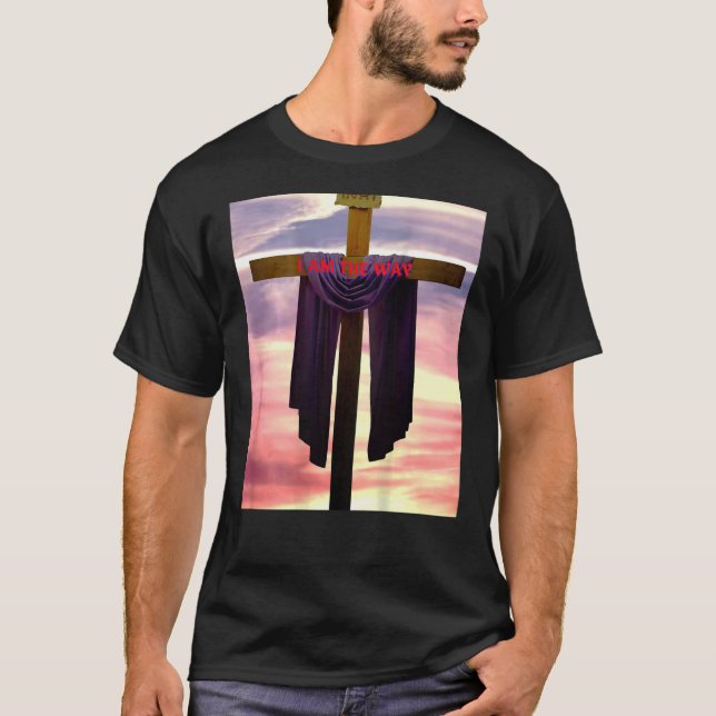 I Am The Way T-Shirt (Front)