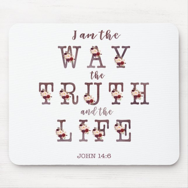 I am the Way the Truth and the Life Typography Mouse Pad (Front)