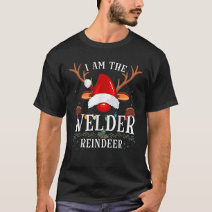 I Am The Welder Reindeer Christmas Family  T-Shirt