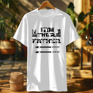 I Am Their Father lightsaber sign custom T-Shirt