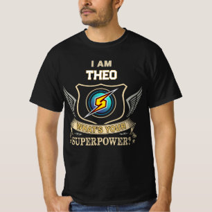 I Am THEO What's Your Superpower T-Shirt