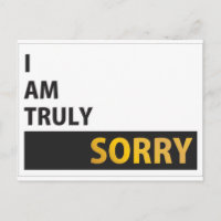 I am truly sorry