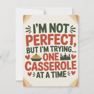 I Am Trying to Be Good One Casserole at a Time Invitation