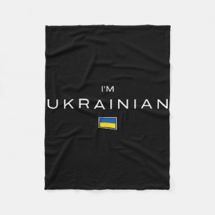 I Am Ukrainian Ukraine Flag 2025 Fleece Blanket