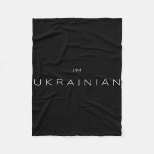 I Am Ukrainian - Ukraine Patriotic Fleece Blanket