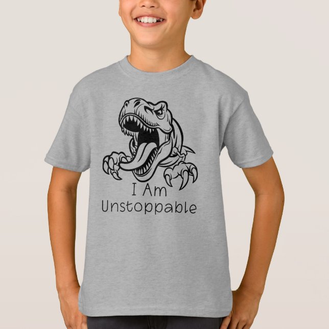 I Am Unstoppable, Angry Dinosaur T-Shirt (Front)