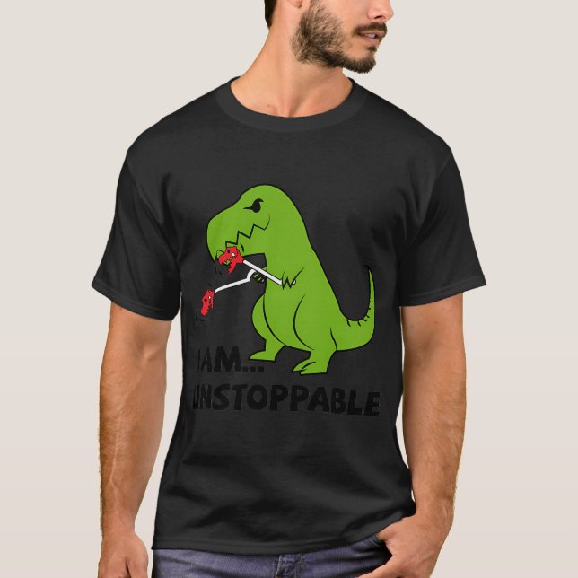 I am unstoppable T-rex T-Shirt (Front)