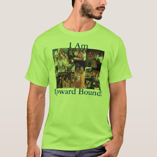 I Am Upward Bound! T-Shirt (Front)
