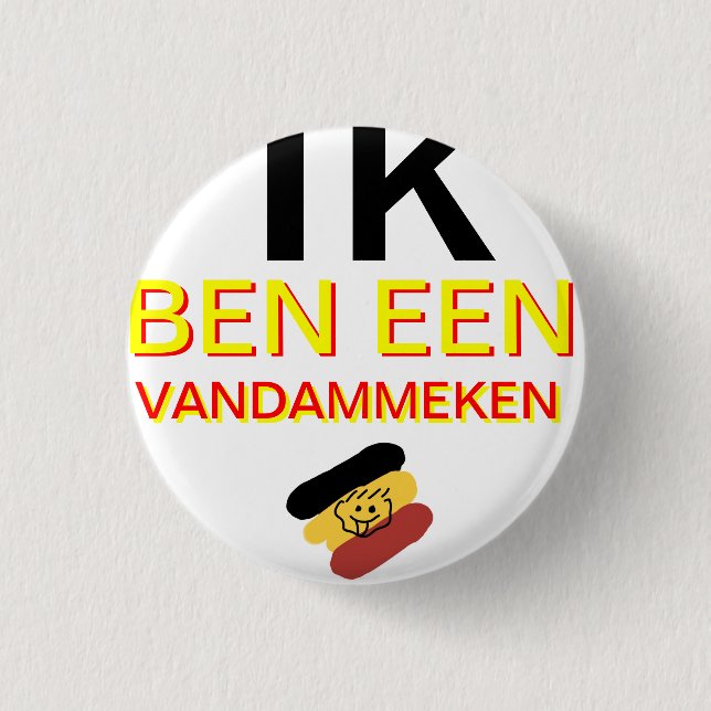 I am Vandammeke 3 Cm Round Badge (Front)