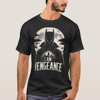 I am vengeance T-Shirt