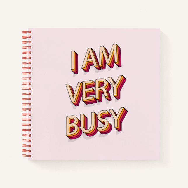 I Am Very Busy Notebook (Front)