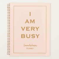 "I am very Busy" Pink and gold Planner