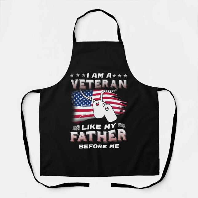 I Am Veteran Like My Father Before Me Veteran Apron (Front)
