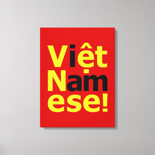 i am Việt Namese! Canvas Print (Front)