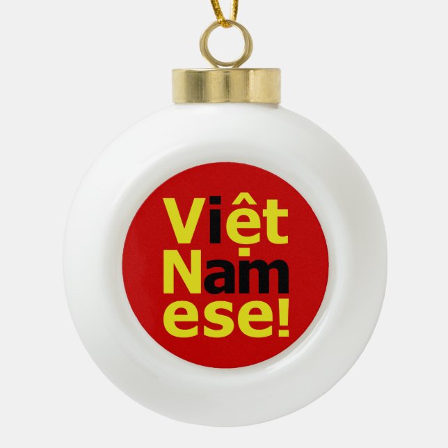 i am Việt Namese! Ceramic Ball Christmas Ornament (Front)
