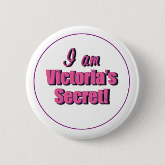 I am Victoria's Secret Button