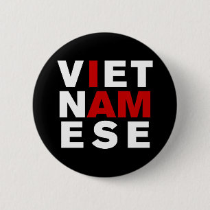 I AM VIETNAMESE 6 CM ROUND BADGE