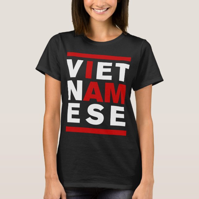 I AM VIETNAMESE T-Shirt (Front)
