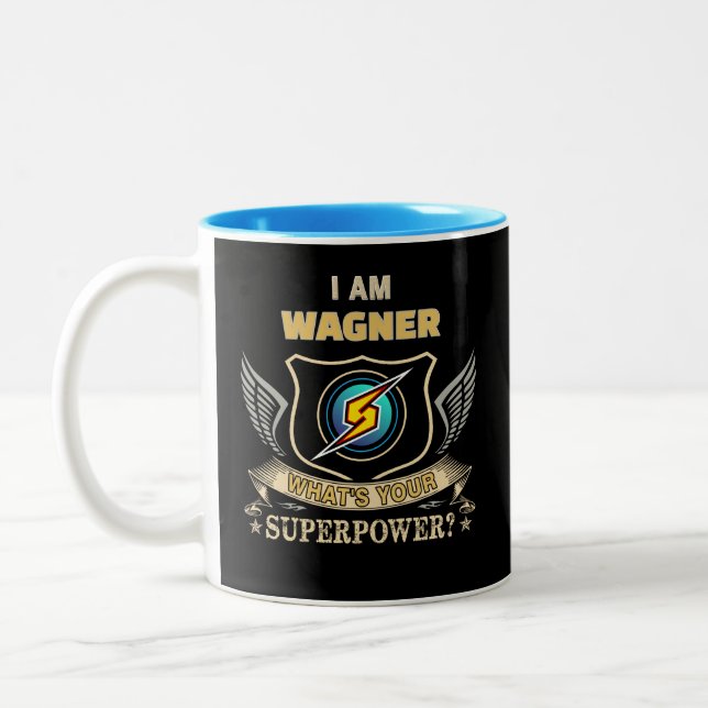 I Am WAGNER What's Your Superpower Two-Tone Coffee Mug (Left)
