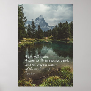 'I am well again' J Muir nature mindfulness quote Poster