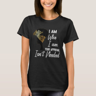 I Am Who I Am Black History Month BLM Melanin Quee T-Shirt