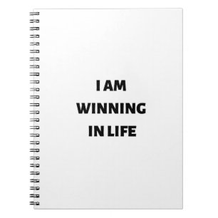 I am winning in life notebook