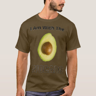 I Am With The Avocado 7 T-Shirt