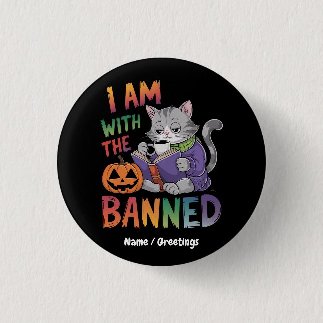 I Am With the Banned: Celebrate Banned Books  3 Cm Round Badge (Front)