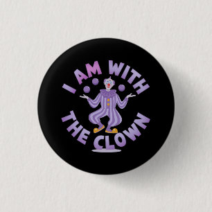 I Am With the Clown Creepy & Funny Halloween 3 Cm Round Badge