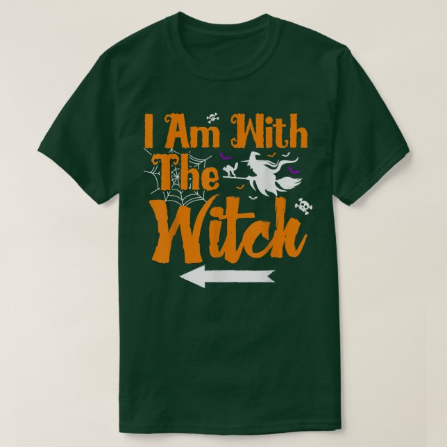 I Am With The Witch Funny Halloween For Men Costum T-Shirt (Design Front)