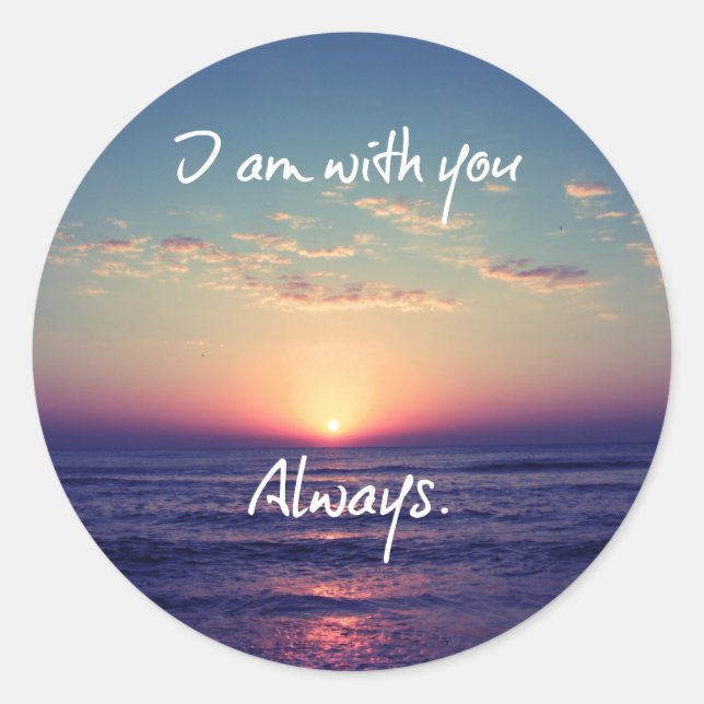 I am with you Always Bible Verse Classic Round Sticker (Front)