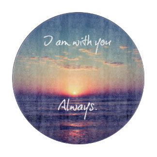 I am with you Always Bible Verse Cutting Board