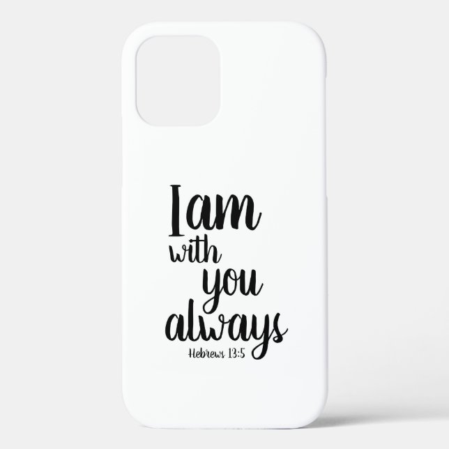 I Am With You Always Black White Christian Verse Case-Mate iPhone Case (Back)