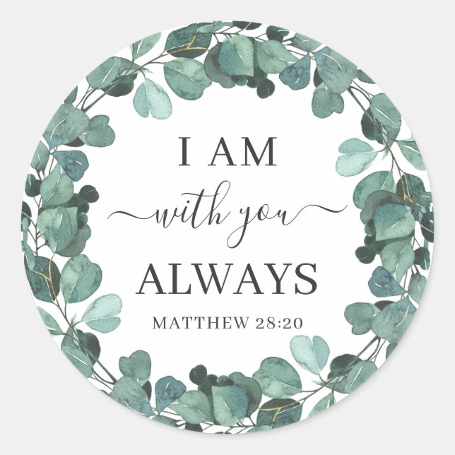 I Am With You Always Christian Verse Rustic Classic Round Sticker (Front)