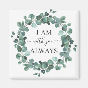 I Am With You Always Christian Verse Rustic Magnet