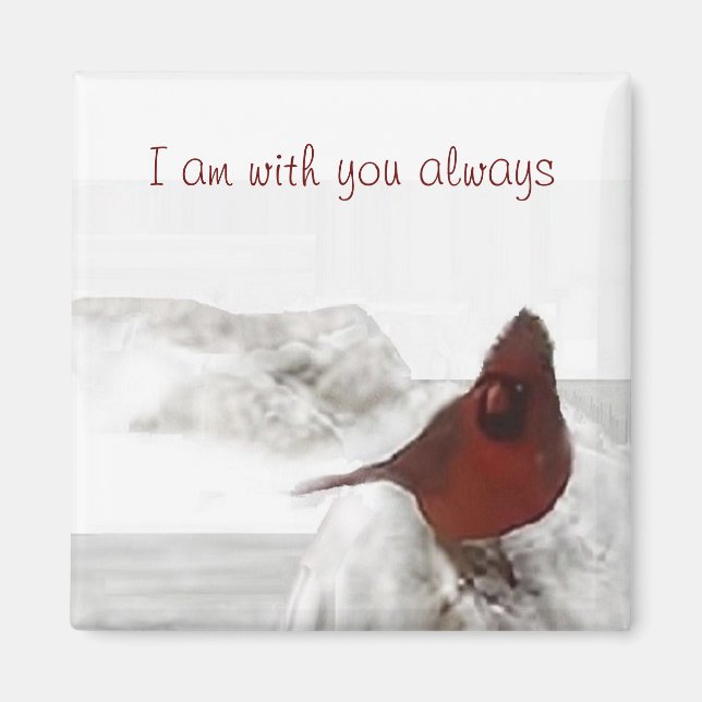 "I am with you always" Magnet (Front)
