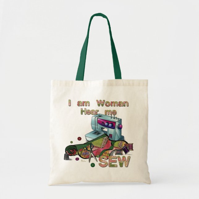 I Am Woman Hear Me Sew Sewing Tote (Front)