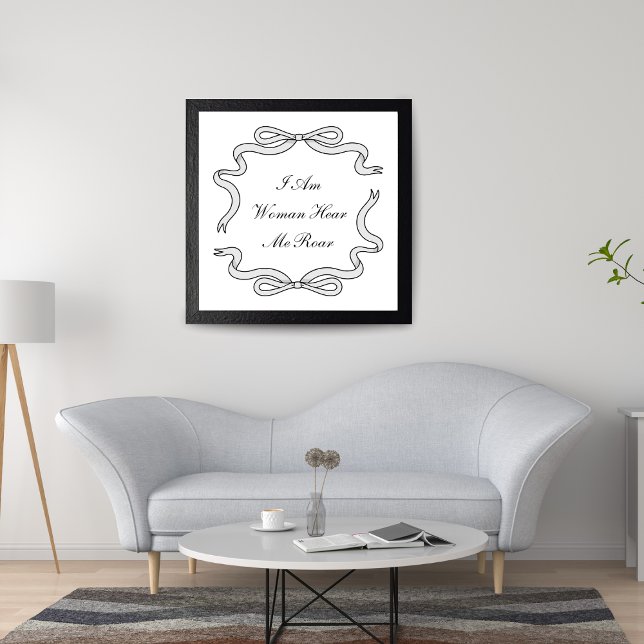 I Am Woman Here Me Black & White Poster (Creator Uploaded)