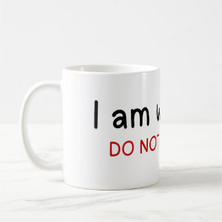 I am working do not disturb  coffee mug