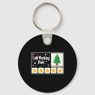 I Am Working For Christmas Break 5 Stars Xmas Key Ring