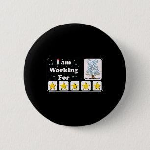 I Am Working For Christmas Break 5 Stars Xmas Sped 6 Cm Round Badge