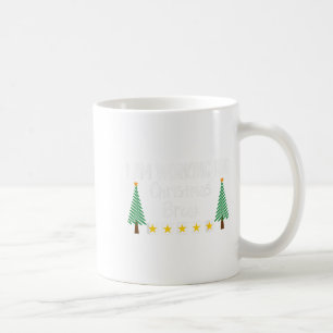 I Am Working For Christmas Break Coffee Mug