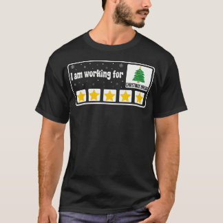 I Am Working For Christmas Break Funny Teacher Chr T-Shirt