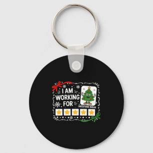 I Am Working For Christmas Break Funny Teacher Hol Key Ring